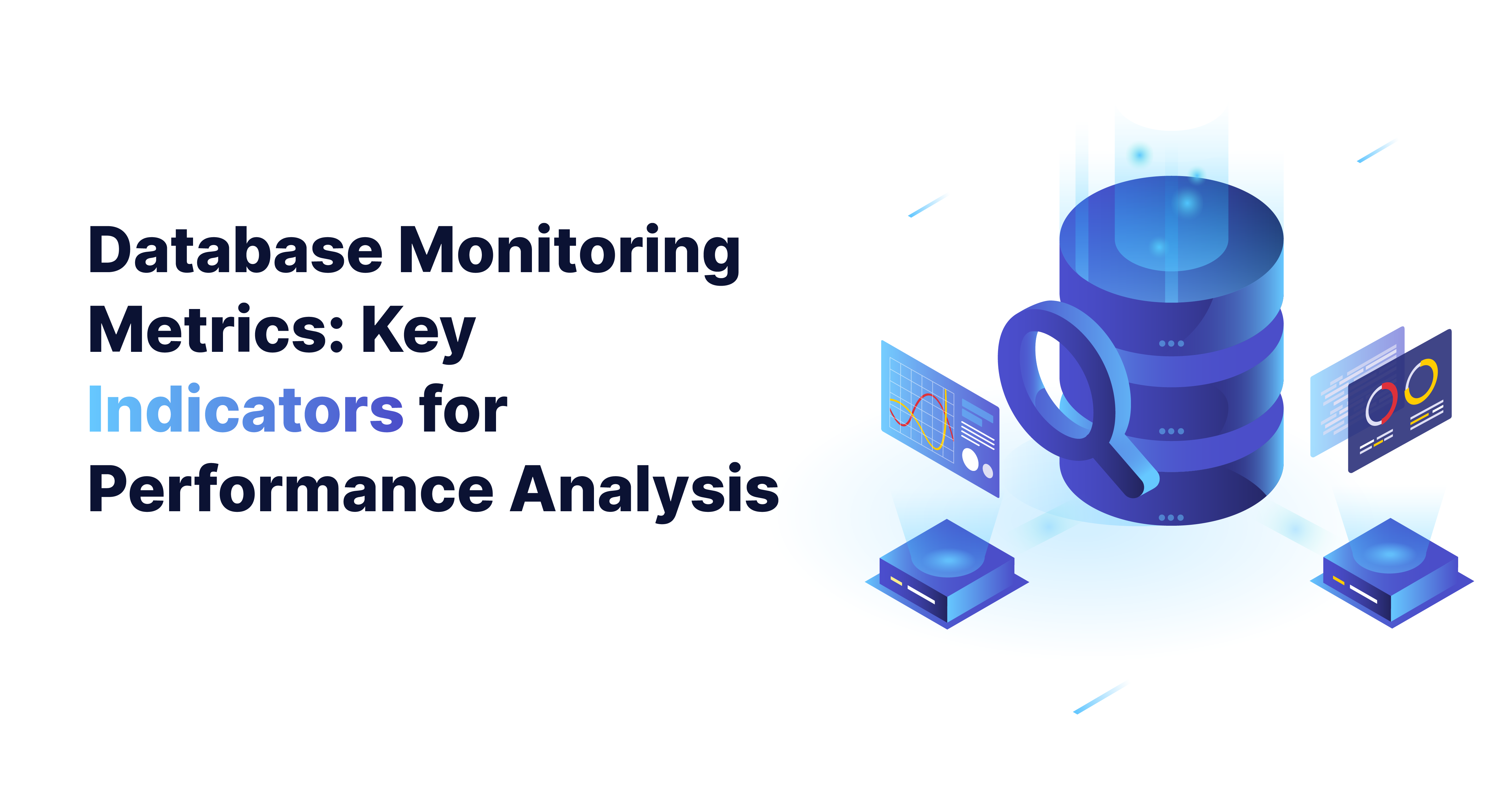 Database Monitoring Metrics Key Indicators for Performance Analysis